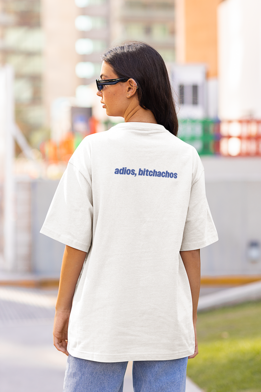 T-krekls oversize "Adios Bitchachos" – Aizej ar attieksmi