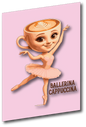 Ballerina Cappucina uzlīme